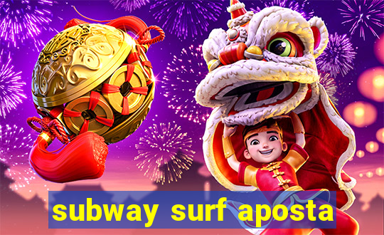 subway surf aposta